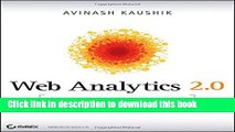 Books Web Analytics 2.0: The Art of Online Accountability and Science of Customer Centricity Free