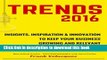 Download  TRENDS 2016: Insights, Inspiration   Innovation to Keep Your Business Growing and