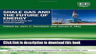 Books Shale Gas and the Future of Energy: Law and Policy for Sustainability Free Online