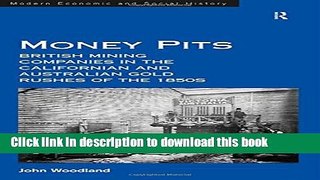 Ebook Money Pits: British Mining Companies in the Californian and Australian Gold Rushes of the