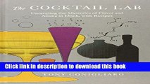 Books The Cocktail Lab: Unraveling the Mysteries of Flavor and Aroma in Drink, with Recipes Free