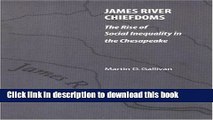 Ebook James River Chiefdoms: The Rise of Social Inequality in the Chesapeake (Our Sustainable
