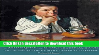Books Midnight Ride, Industrial Dawn: Paul Revere and the Growth of American Enterprise Full Online