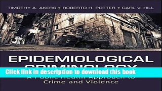 Read Epidemiological Criminology: A Public Health Approach to Crime and Violence Ebook Free