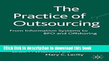 Ebook The Practice of Outsourcing: From Information Systems to BPO and Offshoring Full Download