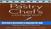 Books The Pastry Chef s Companion: A Comprehensive Resource Guide for the Baking and Pastry