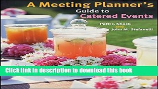 Ebook A Meeting Planner s Guide to Catered Events Free Online