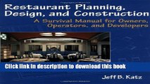 Books Restaurant Planning, Design, and Construction: A Survival Manual for Owners, Operators, and