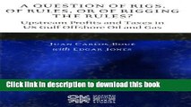 Books A Question of Rigs, of Rules, or of Rigging the Rules?: Upstream Profits and Taxes in US