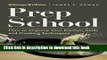 Ebook Prep School: How to Improve Your Kitchen Skills and Cooking Techniques Full Online