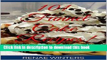 Books 101 Funnel Cake Recipes!: Delicious, easy funnel cake recipes for your home, restaurant or