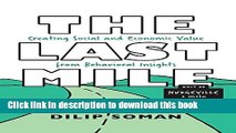 Books The Last Mile: Creating Social and Economic Value from Behavioral Insights Free Online