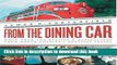 Ebook From the Dining Car: The Recipes and Stories Behind Today s Greatest Rail Dining Experiences