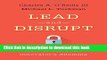 Books Lead and Disrupt: How to Solve the Innovator s Dilemma Free Online