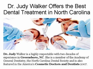 Dr. Judy Walker Offers the Best Dental Treatment in North Carolina