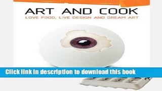 Books Art and Cook: Love Food, Live Design and Dream Art Full Online