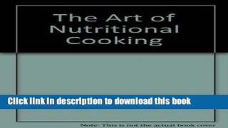 Ebook The Art of Nutritional Cooking Free Online