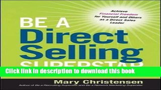 Books Be a Direct Selling Superstar: Achieve Financial Freedom for Yourself and Others as a Direct