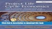 Ebook Project Life Cycle Economics: Cost Estimation, Management and Effectiveness in Construction
