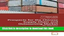 Books Prospects for the Chinese Supply Chain and Outsourcing Market: An Overview [Paperback]
