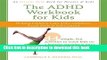 Books The ADHD Workbook for Kids: Helping Children Gain Self-Confidence, Social Skills, and