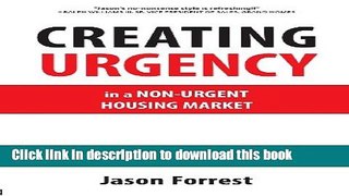 Books Creating Urgency in a Non-Urgent Housing Market Full Online