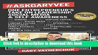Books #AskGaryVee: One Entrepreneur s Take on Leadership, Social Media, and Self-Awareness Free