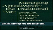 Ebook Managing Agrodiversity the Traditional Way: Lessons from West Africa in Sustainable Use of