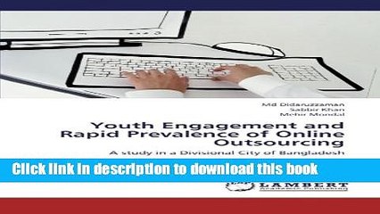 Books Youth Engagement and Rapid Prevalence of Online Outsourcing: A study in a Divisional City of