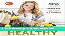 Books Supermarket Healthy: Recipes and Know-How for Eating Well Without Spending a Lot Free Online