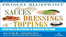 Ebook Primal Blueprint Healthy Sauces, Dressings and Toppings Free Online