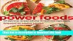 Books Power Foods: 150 Delicious Recipes with the 38 Healthiest Ingredients Full Online