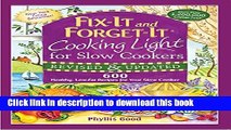 Books Fix-It and Forget-It Cooking Light for Slow Cookers: 600 Healthy, Low-Fat Recipes for Your