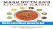 Books Mark Bittman s Kitchen Matrix: More Than 700 Simple Recipes and Techniques to Mix and Match