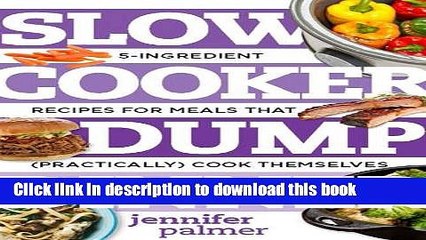 Tải video: Ebook Slow Cooker Dump Dinners: 5-Ingredient Recipes for Meals That (Practically) Cook Themselves