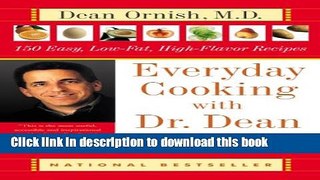 Books Everyday Cooking with Dr. Dean Ornish: 150 Easy, Low-Fat, High-Flavor Recipes Full Online
