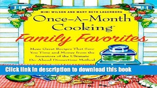 Ebook Once-A-Month Cooking Family Favorites: More Great Recipes That Save You Time and Money from
