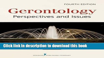 Download  Gerontology: Perspectives and Issues, Fourth Edition  Online KOMP B