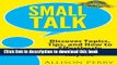 Books Small Talk: Discover Topics, Tips, and How to Effortlessly Connect With Anyone Free Online