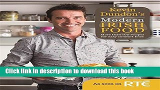 Ebook Kevin Dundon s Modern Irish Food Full Online