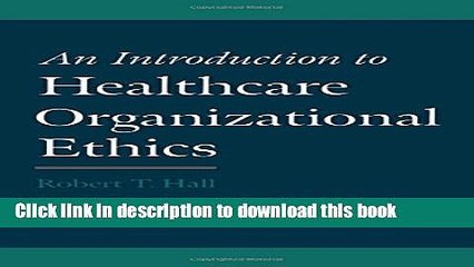 Books An Introduction to Healthcare Organizational Ethics Free Online KOMP