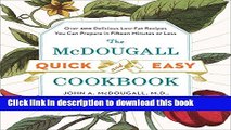 Books The McDougall Quick and Easy Cookbook: Over 300 Delicious Low-Fat Recipes You Can Prepare in