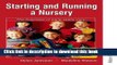 Download  Starting and Running a Nursery - The Business of Early Years Care (C   H)  Free Books