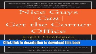 Books Nice Guys Can Get the Corner Office: Eight Strategies for Winning in Business Without Being