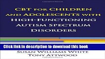 Ebook CBT for Children and Adolescents with High-Functioning Autism Spectrum Disorders Full Online