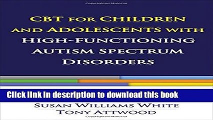 Ebook CBT for Children and Adolescents with High-Functioning Autism Spectrum Disorders Full Online