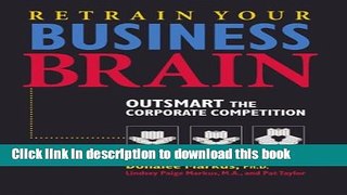 Books Retrain Your Business Brain: Outsmart the Corporate Competition Free Online KOMP