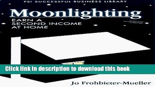 Download  Moonlighting (PSI Successful Business Library)  {Free Books|Online
