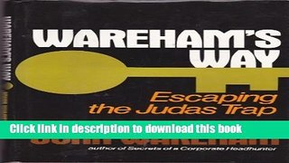 Books Wareham s Way: Escaping the Judas Trap Full Online KOMP