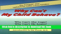 Ebook Why Can t My Child Behave?: Why Can t She Cope?  Why Can t He Learn? Free Online